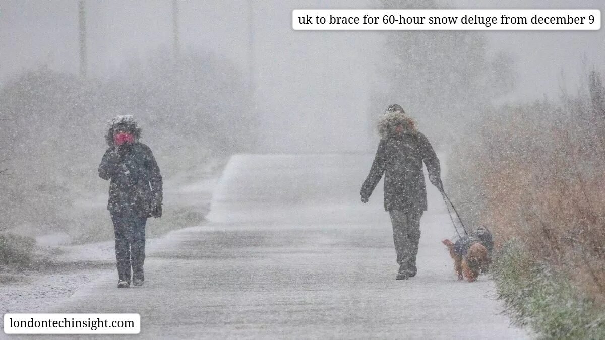 uk to brace for 60-hour snow deluge from december 9