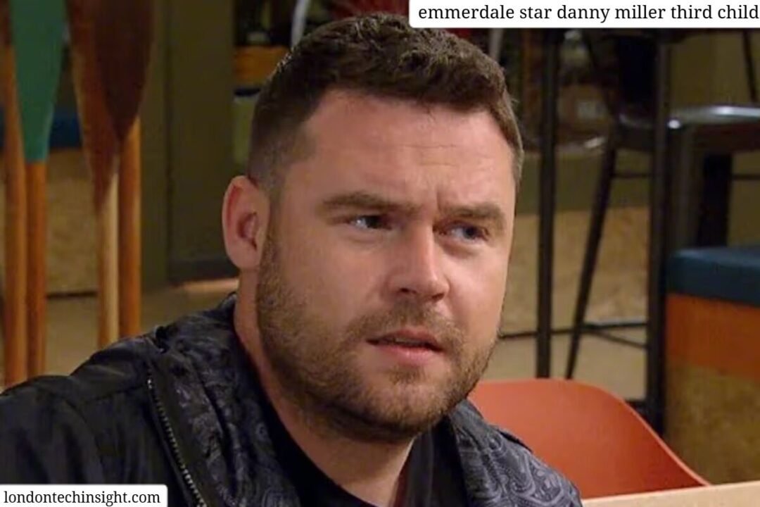 emmerdale star danny miller third child