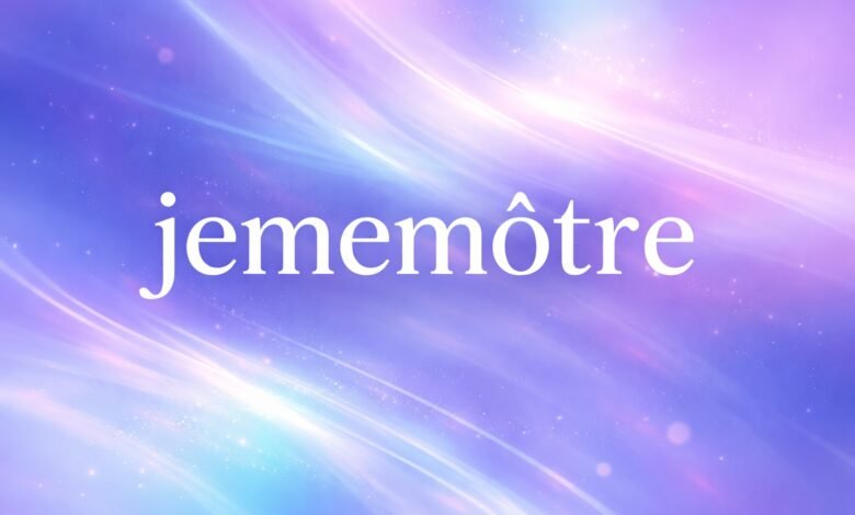 jememôtre