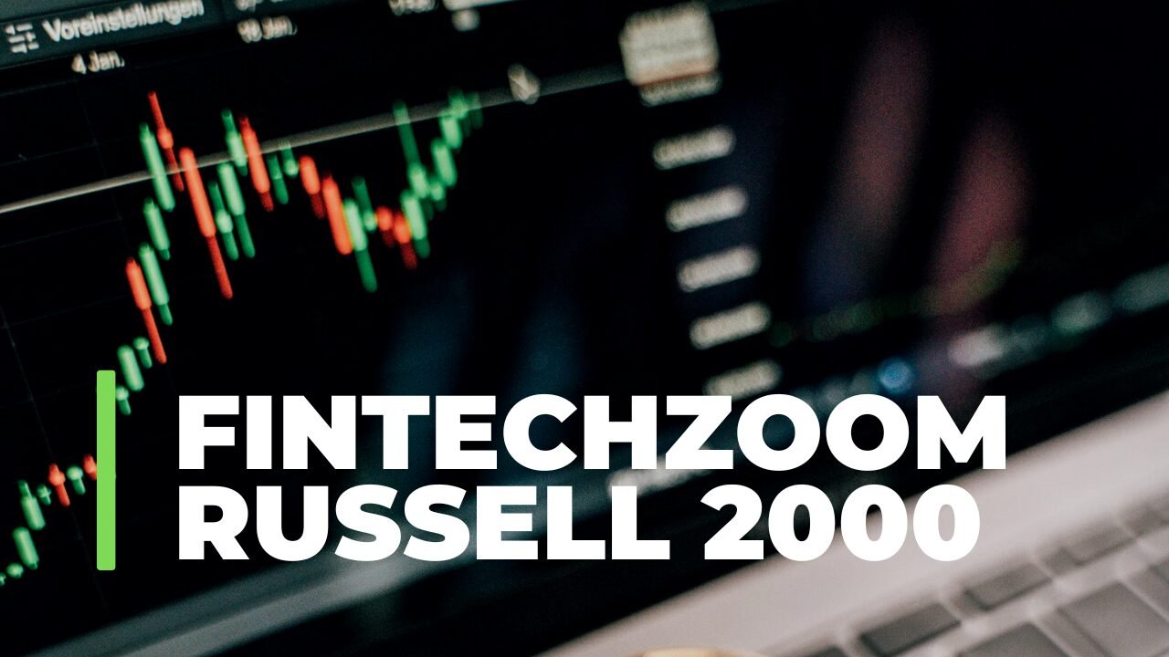fintechzoom.com russell 2000